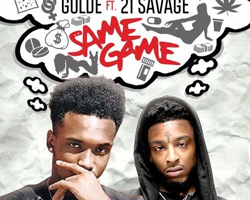 GOLDe “Same Game” ft. 21 Savage